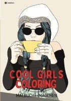 Malbuch für Mädchen Cool Girls Coloring für Teenager, Jugendliche, Tweens, Süße Malseiten Geschenk Weihnachten Zum Wichteln Adventszeit Winterzeit Silvester Geburtstag Nikolaus