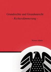 bokomslag Grundrechte und Grundunrecht