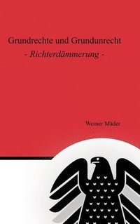bokomslag Grundrechte und Grundunrecht