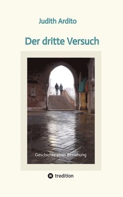 bokomslag Der dritte Versuch: Geschichte einer Beziehung