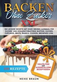 bokomslag Backen ohne Zucker XXL