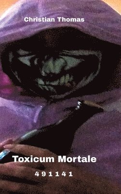 bokomslag Toxicum Mortale