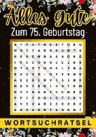 Isamrätsel Verlag - Alles Gute zum 75. Geburtstag - Wortsuchrätsel: 80 Wortsuchrätsel Mit Lösungen Lustiges Rätselbuch zum Verschenken, Häftad