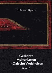 bokomslag Gedichte, Aphorismen, InDaische Weisheiten Band 2