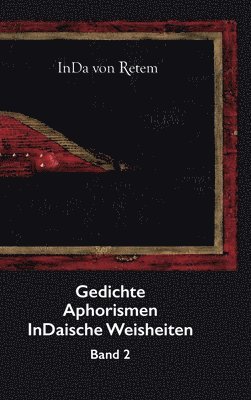 bokomslag Gedichte, Aphorismen, InDaische Weisheiten Band 2
