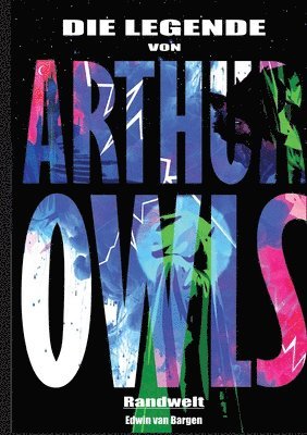 bokomslag Die Legende von Arthur Owls (Fantasy)