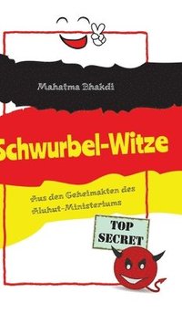 bokomslag Schwurbel-Witze: Aus den Geheimakten des Aluhut-Ministeriums