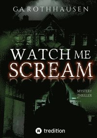 bokomslag Watch Me Scream