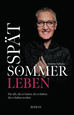 Spätsommerleben: Für alle, die es hatten, die es haben, die es haben werden 1