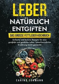 bokomslag Leber natrlich entgiften - Das groe Fettleber Kochbuch