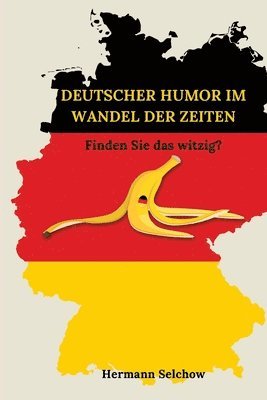 Deutscher Humor im Wandel der Zeiten: Finden Sie das witzig? 1