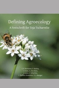 bokomslag Defining Agroecology: A Festschrift for Teja Tscharntke