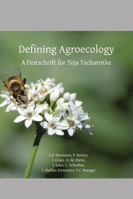 Defining Agroecology: A Festschrift for Teja Tscharntke 1