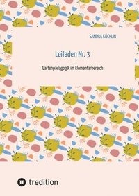 bokomslag Leifaden Nr. 3: Gartenpädagogik im Elementarbereich