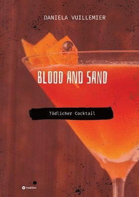 bokomslag Blood and Sand: Tödlicher Cocktail