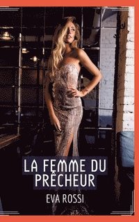 bokomslag La Femme du Prêcheur: Récit Érotique XXX pour Adultes - Histoire de Sexe Explicite en Français