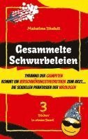 bokomslag Gesammelte Schwurbeleien: Tyrannei der Geimpften, Schwurbel-Witze, Die sexuellen Phantasien der Virologen - drei Bücher in einem Band!