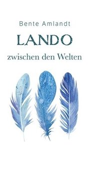 bokomslag Lando zwischen den Welten (Hardcover)