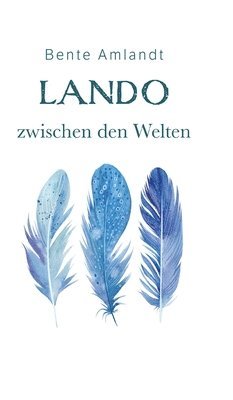 bokomslag Lando zwischen den Welten (Hardcover)