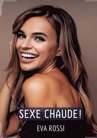 bokomslag Sexe Chaude!