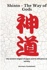 bokomslag SHINTO - THE WAY OF GODS