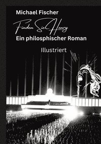 bokomslag Finden Sie Henry: Ein philosophischer Roman - Illustriert Der Sinn des Lebens
