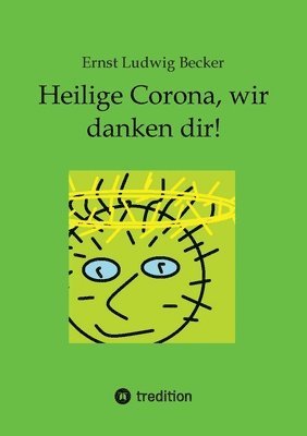 bokomslag Heilige Corona, wir danken dir!