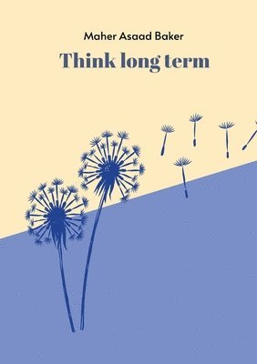 Think long term 1