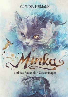 Minka: und das Rätsel der Wassermagie 1