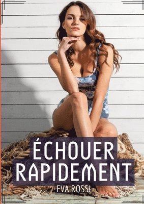 bokomslag Échouer Rapidement