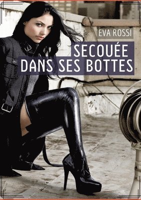 bokomslag Secouée dans ses bottes