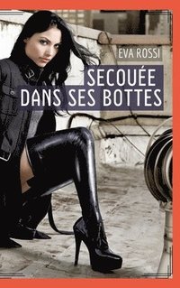 bokomslag Secouée dans ses bottes