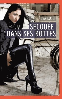 bokomslag Secouée dans ses bottes