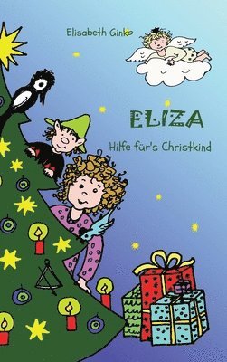 bokomslag Eliza - Hilfe für's Christkind: Eine Weihnachtsgeschichte zum Vorlesen ab 5 Jahren