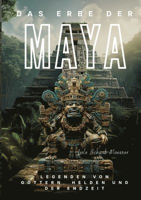 bokomslag Das Erbe der Maya