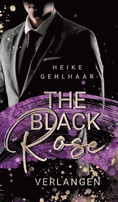 The Black Rose: Verlangen 1