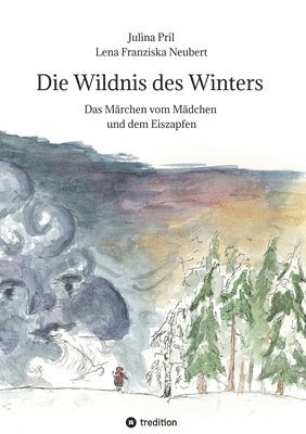 bokomslag Die Wildnis des Winters: Das Märchen vom Mädchen und dem Eiszapfen