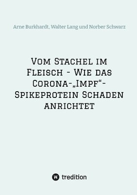 bokomslag Vom Stachel im Fleisch - Wie das Corona-"Impf"-Spikeprotein Schaden anrichtet