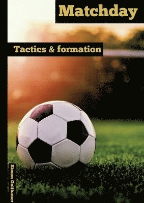 bokomslag Matchday: Tactics & Formation