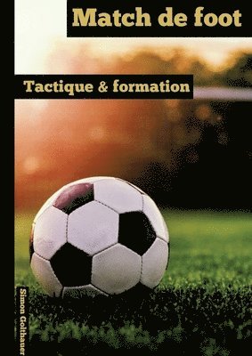 bokomslag Match de foot: Tactique et formation