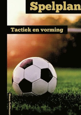 Spelplan: Tactiek & Oprichting
