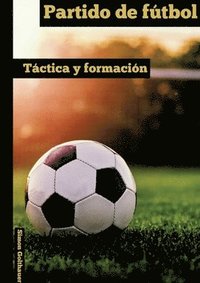 bokomslag Partido de fútbol: Táctica y Formación