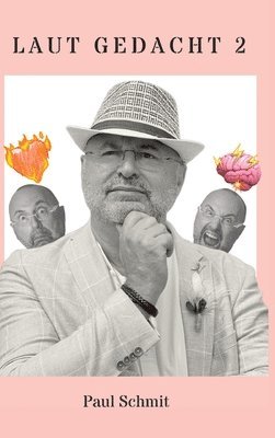 Paul Schmit - Laut gedacht 2, Inbunden