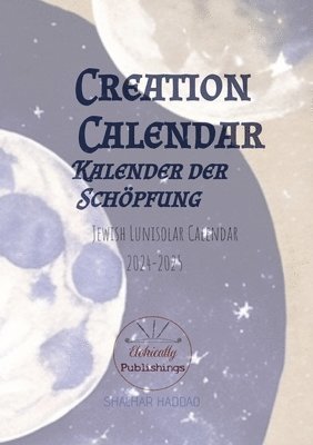 Creation Calendar Kalender der Schöpfung: Jewish Lunisolar Calendar 2024-2025 1