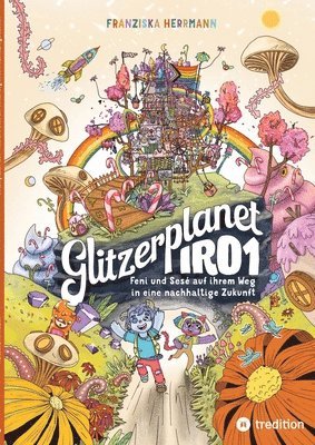 Glitzerplanet IRO1: Feni und Sesé auf ihrem Weg in eine nachhaltige Zukunft 1