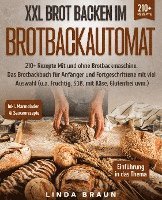 bokomslag XXL Brot backen im Brotbackautomat