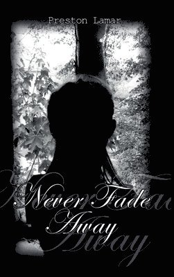 Never Fade Away 1