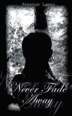 Never Fade Away 1