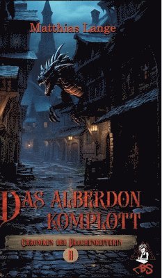 Matthias Lange - Das Alberdon Komplott: Zweiter Teil des Drachenreiter Epos, spannende Fantasy, Inbunden
