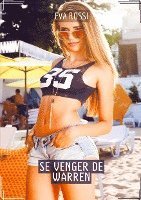 Eva Rossi - Se Venger de Warren: Histoires érotiques chaudes et passionnées pour adultes, Häftad